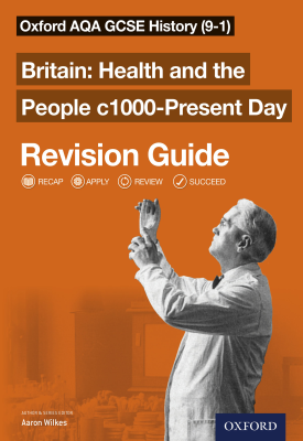 Read more about the article Oxford AQA GCSE History (9-1): Britain: Health and the People c1000-Present Day Revision Guide – 9780198422969